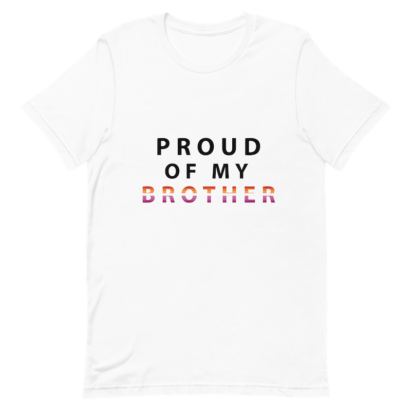 Proud of My Brother - Unisex T-Shirt