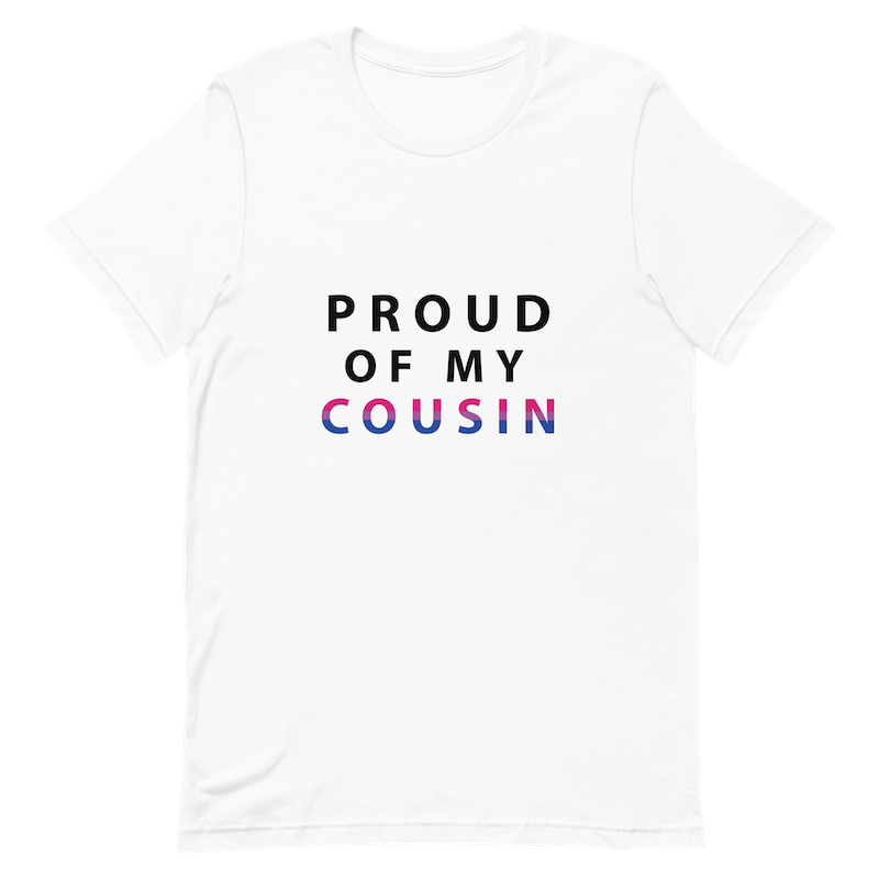 Proud of My Cousin - Unisex T-Shirt