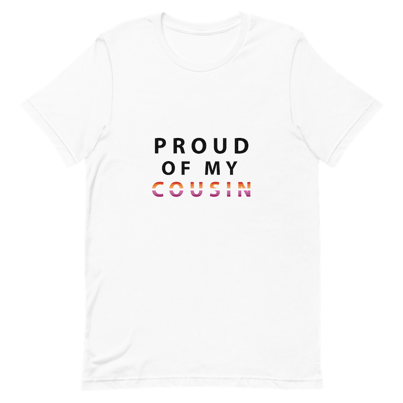 Proud of My Cousin - Unisex T-Shirt