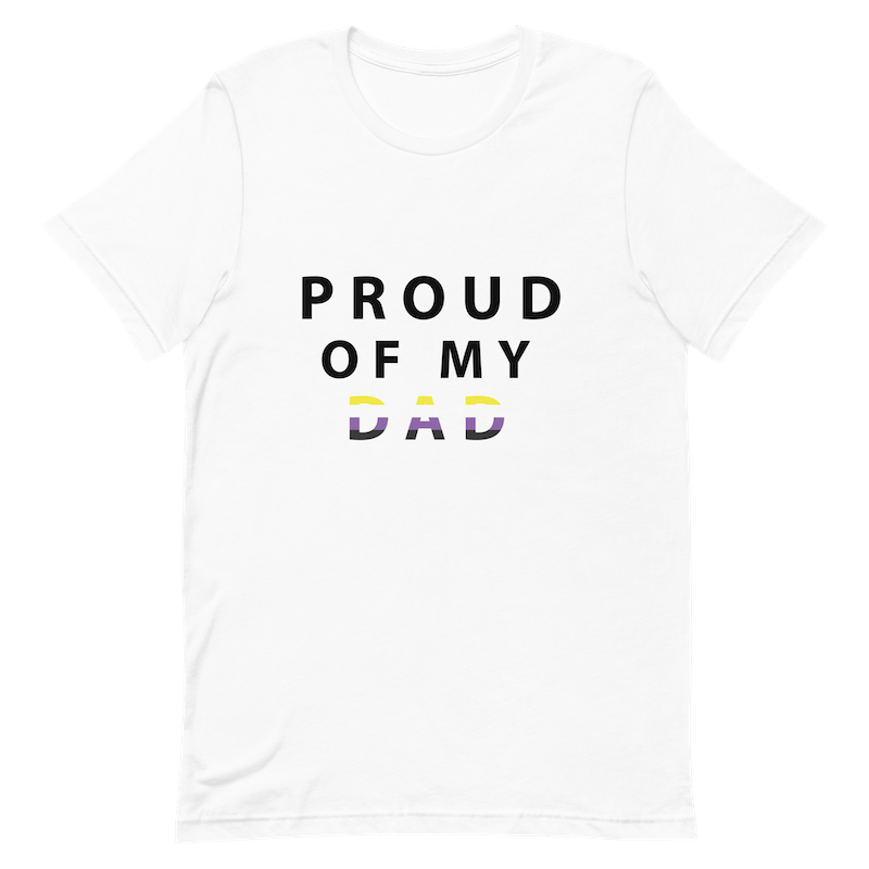 Proud of My Dad - Unisex T-Shirt