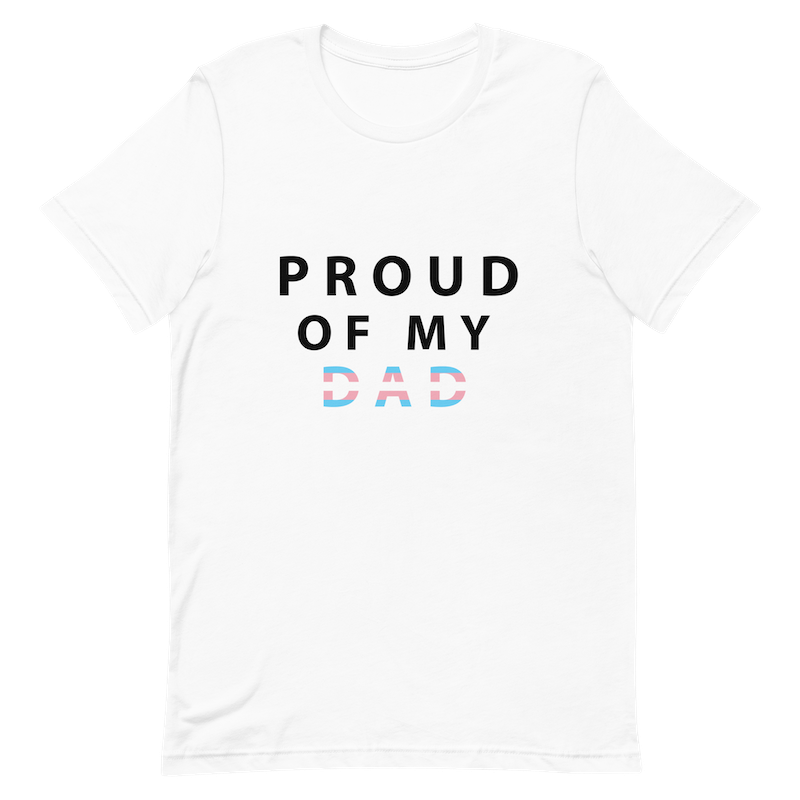 Proud of My Dad - Unisex T-Shirt