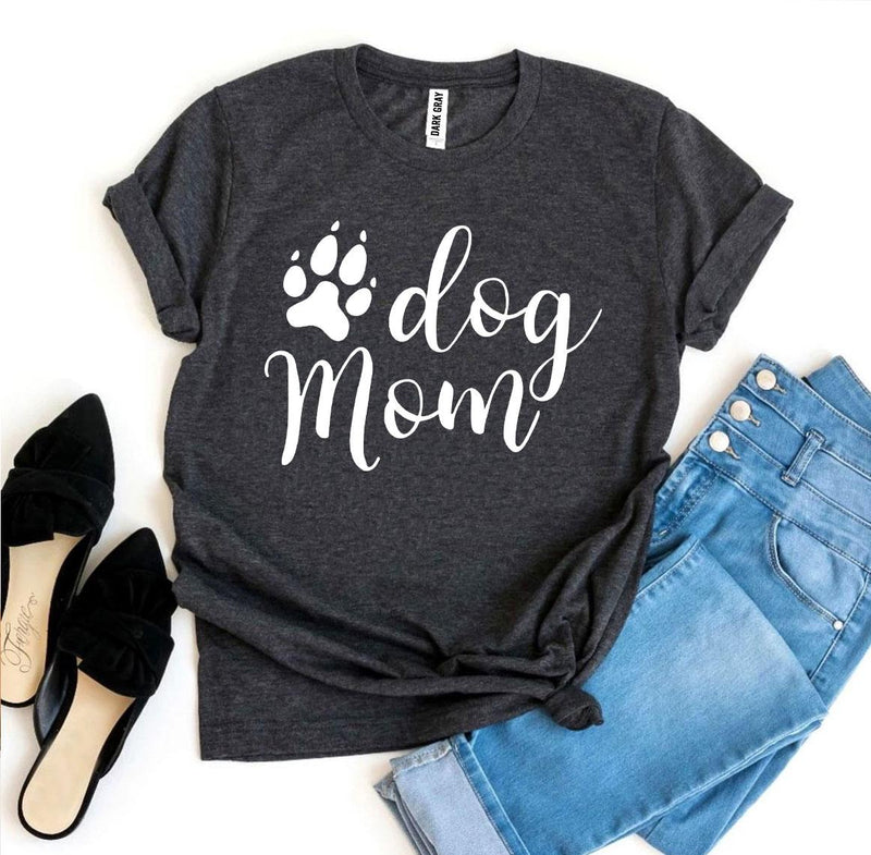 Dog Mom T-Shirt by Furr Baby Gifts