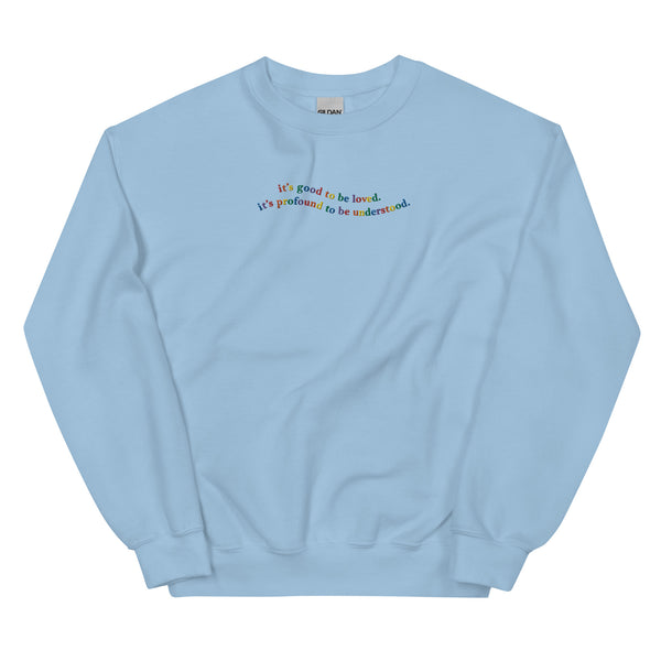 "It's Profound to be Understood" Unisex Embroidered Sweatshirt