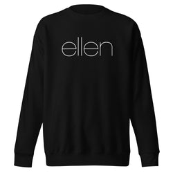 Ellen Original – Unisex Premium Sweatshirt