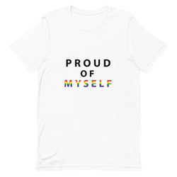 Proud of Myself - Unisex T-Shirt