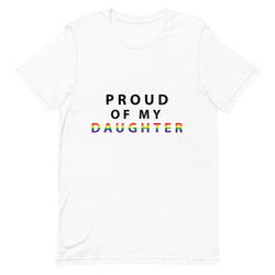 Proud of My Daughter - Unisex T-Shirt