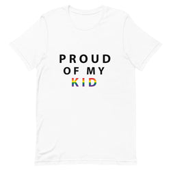 Proud of My Kid - Unisex T-Shirt